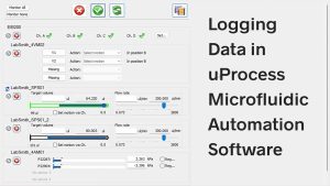 microfluidics automation - application note describing how to log data from microfluidic devices uProcess microfluidic automation software